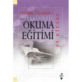 Uygulamalı Okuma Eğitimi El Kitabı Anlama Teknikleri 1 Osman Gündüz