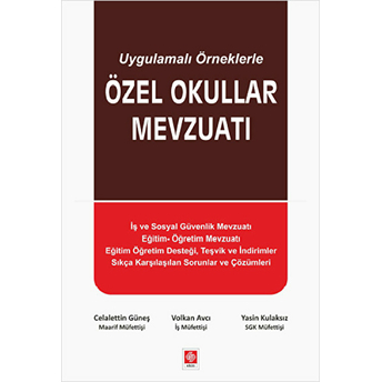 Uygulamalı Örneklerle Özel Okullar Mevzuatı Yasin Kulaksız