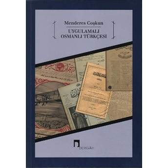 Uygulamalı Osmanlı Türkçesi Menderes Coşkun