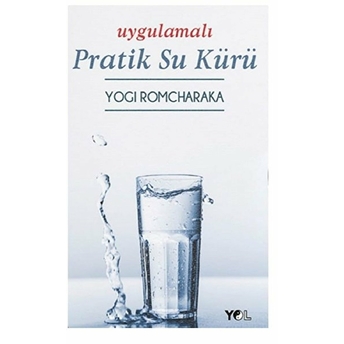 Uygulamalı Pratik Su Kürü - Yogi Romcharaka