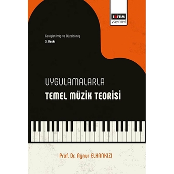 Uygulamalı Temel Müzik Bilgileri Aynur Elhankızı