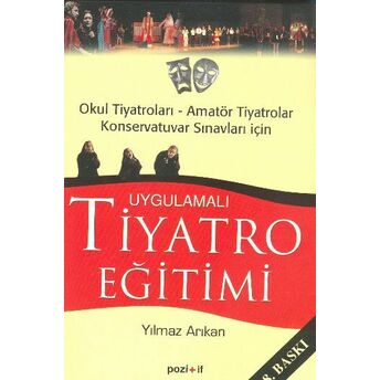 Uygulamalı Tiyatro Eğitimi Yılmaz Arıkan