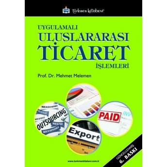 Uygulamalı Uluslararası Ticaret Işlemleri Mehmet Melemen