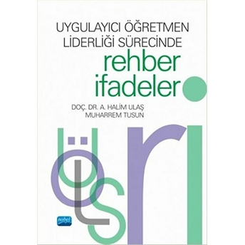 Uygulayıcı Öğretmen Liderliği Sürecinde Rehber Ifadeler