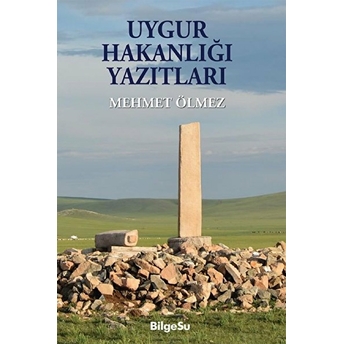 Uygur Hakanlığı Yazıtları Mehmet Ölmez