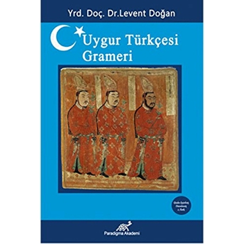 Uygur Türkçesi Grameri Levent Doğan