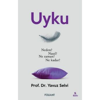 Uyku - Neden? Nasıl? Ne Zaman? Ne Kadar? Prof. Dr. Yavuz Selvi