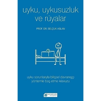 Uyku Uykusuzluk Ve Rüyalar Selçuk Aslan