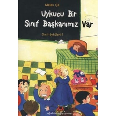 Uykucu Bir Sınıf Başkanımız Var Sınıf Öyküleri 1