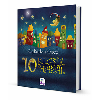 Uykudan Önce 10 Klasik Masal Kolektıf