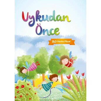 Uykudan Önce 80 Kısa Masal (Turuncu) Ayça Atçı