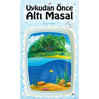 Uykudan Önce Altı Masal 6 Bella Toprak