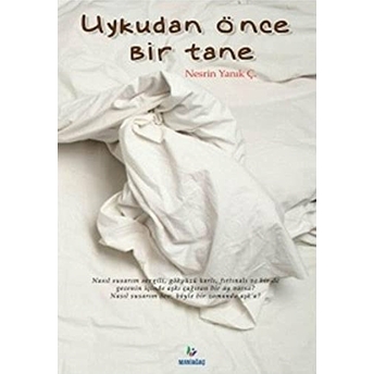 Uykudan Önce Bir Tane Nesrin Yanık Ç.