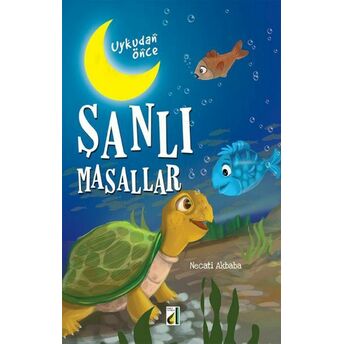 Uykudan Önce Şanlı Masallar (Karton Kapak) Necati Akbaba