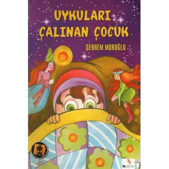 Uykuları Çalınan Çocuk Şebnem Moroğlu