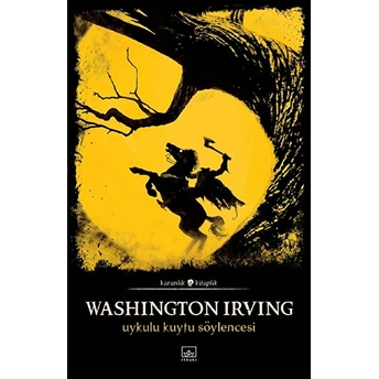 Uykulu Kuytu Söylencesi Washington Irving