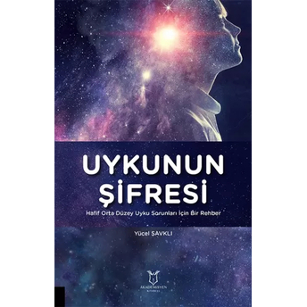 Uykunun Şifresi Hafif Orta Düzey Uyku Sorunları Için Bir Rehber Yücel Şavklı