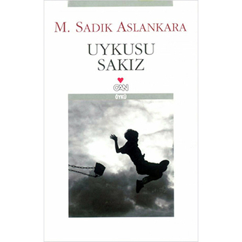 Uykusu Sakız M. Sadık Aslankara