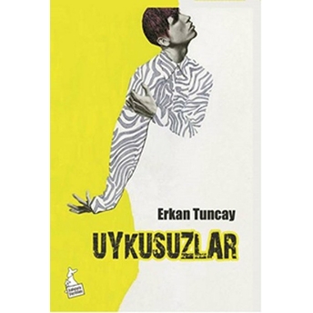 Uykusuzlar Erkan Tuncay