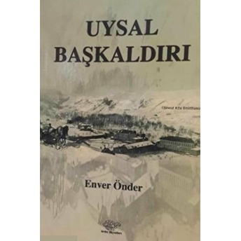 Uysal Başkaldırı Enver Önder