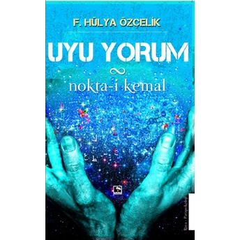 Uyu Yorum Nokta-I Kemal F. Hülya Özçelik