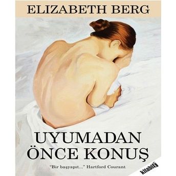 Uyumadan Önce Konuş Elizabeth Berg