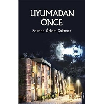 Uyumadan Önce Zeynep Özlem Çakman