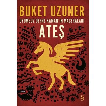 Uyumsuz Defne Kaman'ın Maceraları - Ateş Buket Uzuner