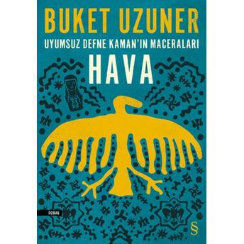 Uyumsuz Defne Kaman'ın Maceraları - Hava Buket Uzuner