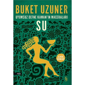 Uyumsuz Defne Kamanın Maceraları - Su Buket Uzuner