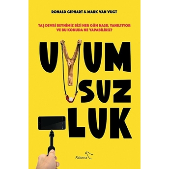 Uyumsuzluk Ronald Giphartmark Van Vugt