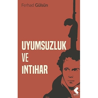 Uyumsuzluk Ve Intihar Ferhad Gülsün