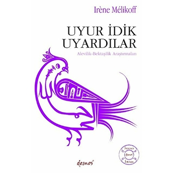 Uyur Idik Uyardılar Irene Melikoff