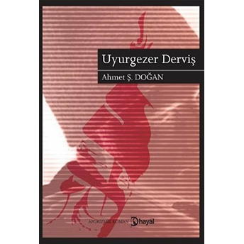 Uyurgezer Derviş Ahmet Ş. Doğan