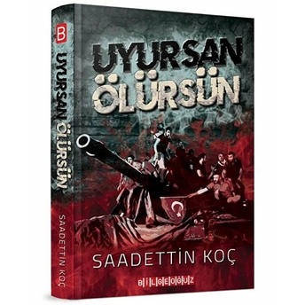 Uyursan Ölürsün - Saadettin Koç