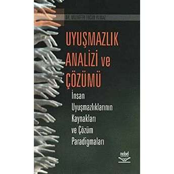 Uyuşmazlık Analizi Ve Çözümü Insan Uyuşmazlıklarının Kaynakları Ve Çözüm Paradigmaları Muzaffer Ercan Yılmaz