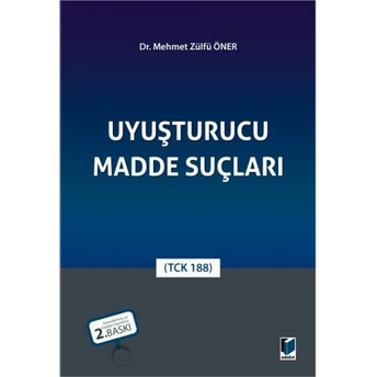 Uyuşturucu Madde Suçları Mehmet Zülfü Öner