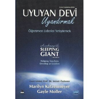 Uyuyan Devi Uyandırmak / Öğretmen Liderler Yetiştirmek Marilyn Katzenmeyer