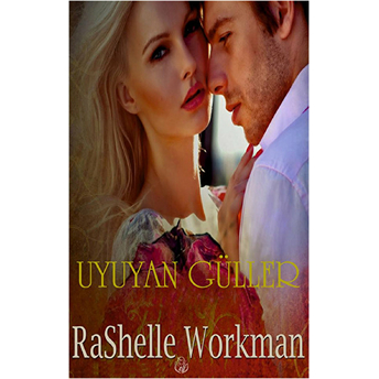 Uyuyan Güller Rashelle Workman