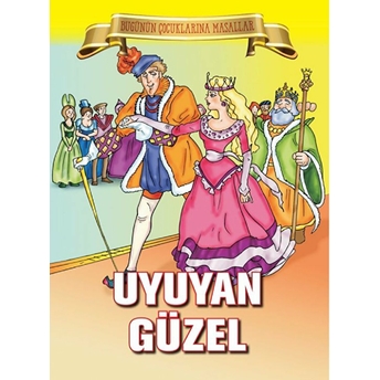 Uyuyan Güzel - Bugünün Çocuklarına Masallar Kolektif