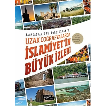 Uzak Coğrafyalarda Islamiyet'in Büyük Izleri