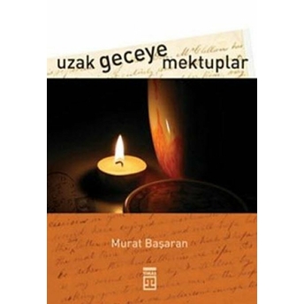 Uzak Geceye Mektuplar Murat Başaran