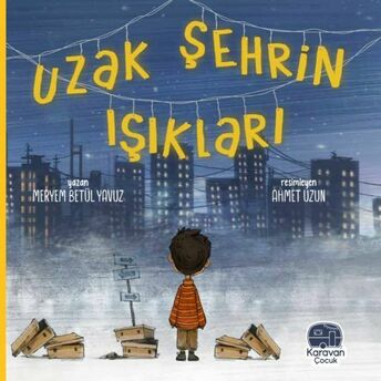 Uzak Şehrin Işıkları Meryem Betül Yavuz