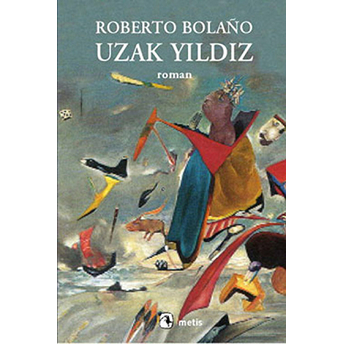 Uzak Yıldız Roberto Bolano