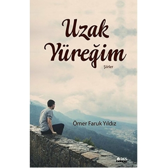 Uzak Yüreğim Ömer Faruk Yıldız