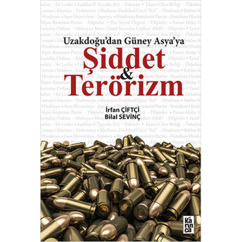 Uzakdogu’dan Güney Asya’ya Şiddet Ve Terörizm Bilal Sevinç