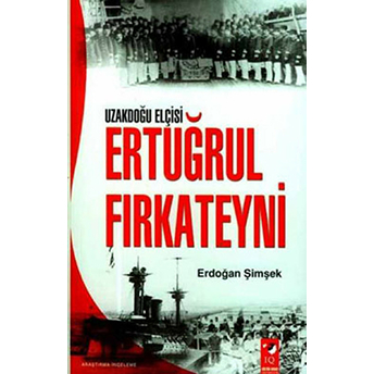 Uzakdoğu Elçisi Ertuğrul Fırkateuni Erdoğan Şimşek