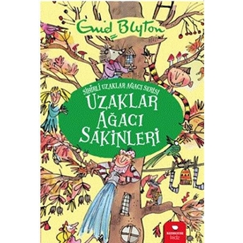 Uzaklar Ağacı Sakinleri - Sihirli Uzaklar Ağacı Serisi Enid Blyton