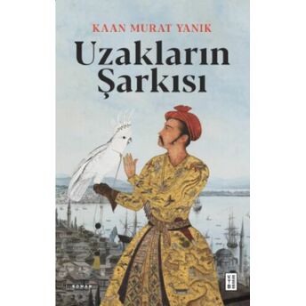 Uzakların Şarkısı Kaan Murat Yanık