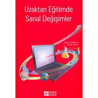 Uzaktan Eğitimde Sanal Değişimler Hüseyin Uzunboylu